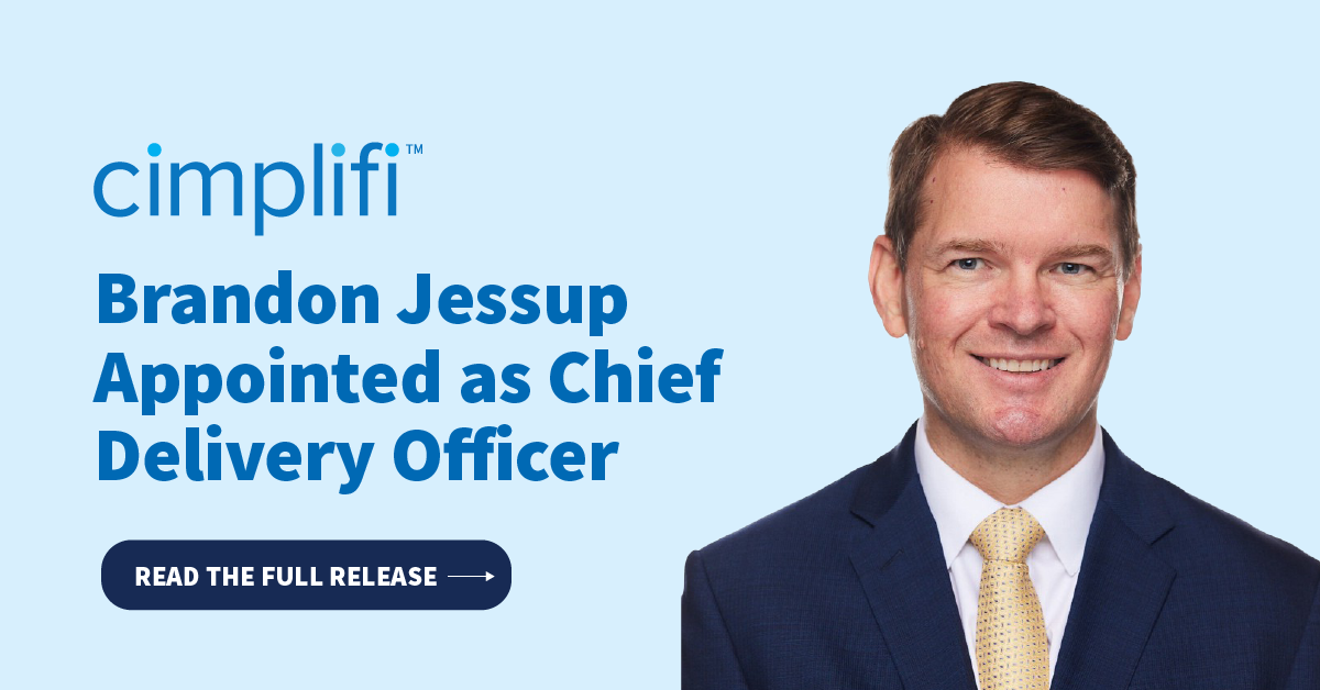Cimplifi™ Appoints Brandon Jessup as Chief Delivery Officer to Accelerate Growth and Elevate Client Delivery