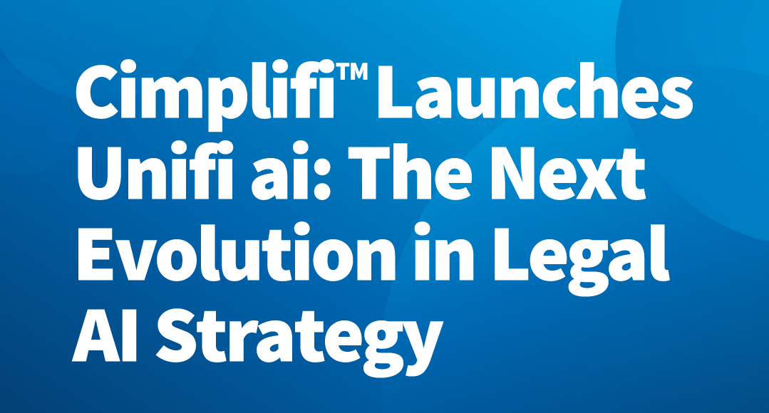 Cimplifi™ Launches Unifi ai: The Next Evolution in Legal AI Strategy