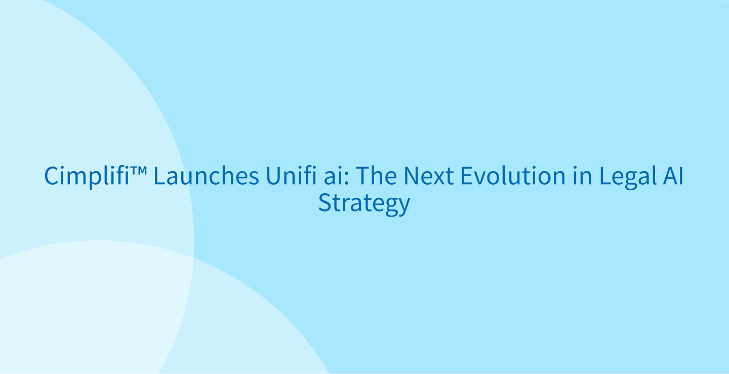 Cimplifi™ Launches Unifi ai: The Next Evolution in Legal AI Strategy