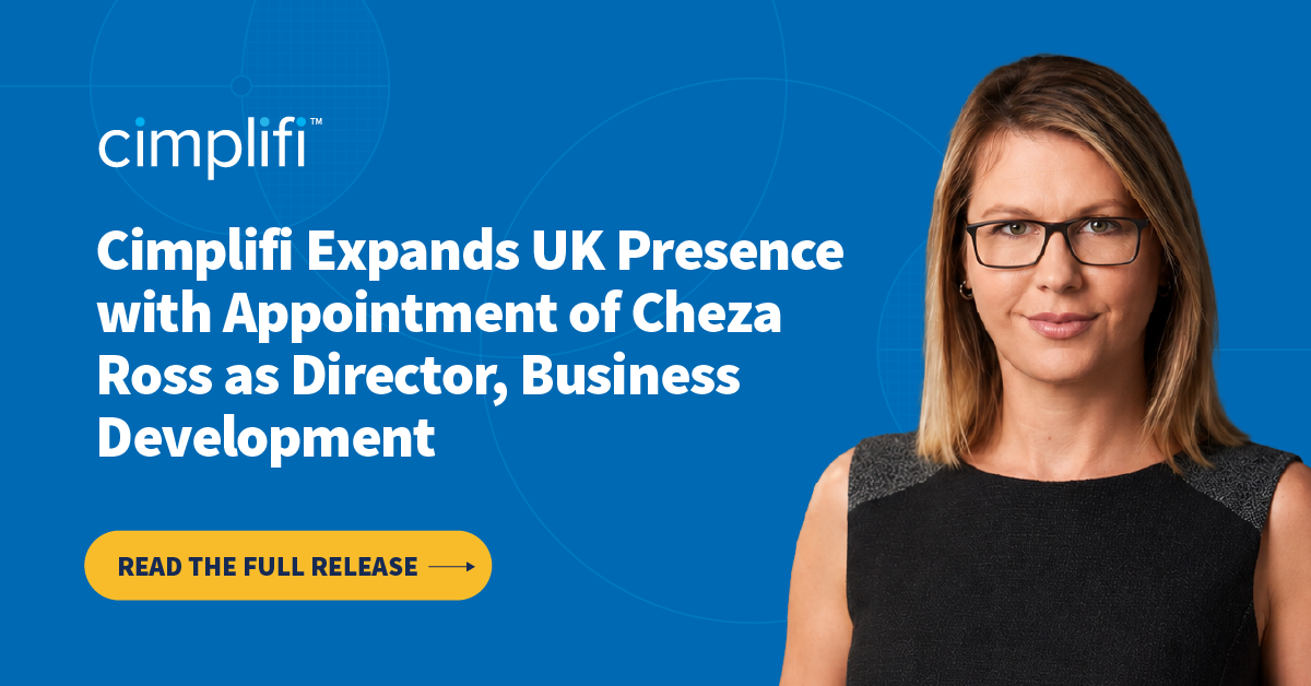 Cimplifi™ Expands UK Presence with Appointment of Cheza Ross as Director, Business Development
